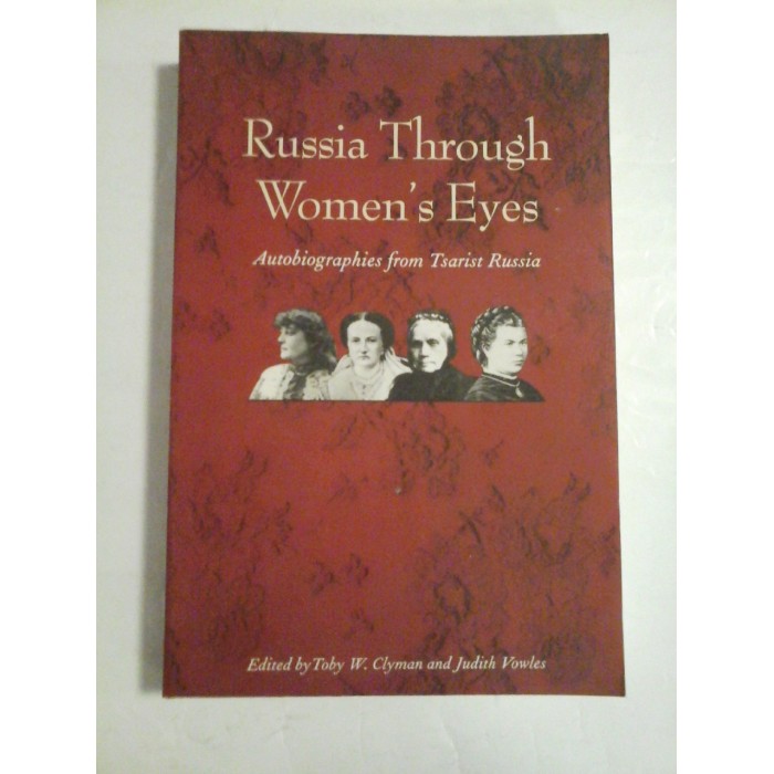 RUSSIA THROUGH WOMEN'S EYES - TOBY W. CLYMAN, JUDITH VOWLES RUSSIA THROUGH WOMEN'S EYES - TOBY W. CLYMAN, JUDITH VOWLES